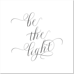 Be the Light | Soulful Calligraphic tee Posters and Art